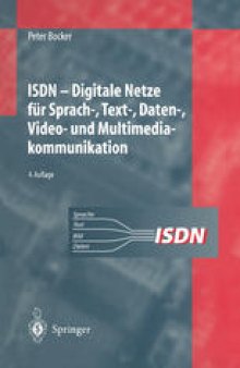 ISDN: Digitale Netze für Sprach-, Text-, Daten-, Video- und Multimediakommunikation