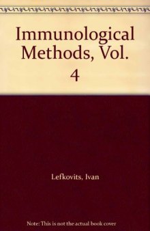 Immunological Methods. Volume IV