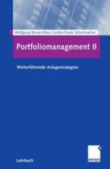 Portfoliomanagement II: Weiterführende Anlagestrategien