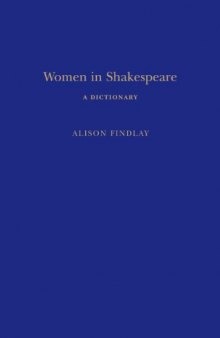 Women in Shakespeare : a dictionary