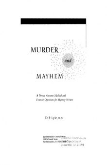 Murder and Mayhem: A Doctor Answers Medical and Forensic Questions for Mystery Writers