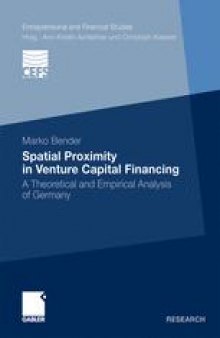Spatial Proximity in Venture Capital Financing: A Theoretical and Empirical Analysis of Germany