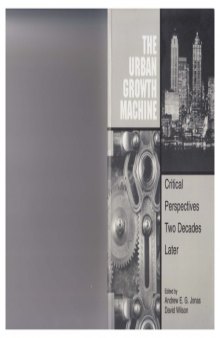 The Urban Growth Machine: Critical Perspectives Two Decades Later