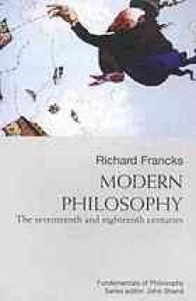 Modern Philosophy: The Seventeenth and Eighteenth Centuries
