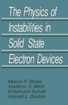 The Physics of Instabilities in Solid State Electron Devices