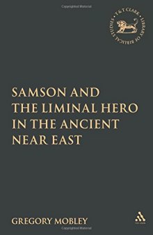 Samson and the Liminal Hero in the Ancient Near East