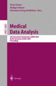 Medical Data Analysis: 4th International Symposium, ISMDA 2003, Berlin, Germany, October 9-10, 2003. Proceedings