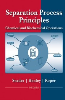 Separation Process Principles : Chemical and Biochemical Operations, Third Edition  