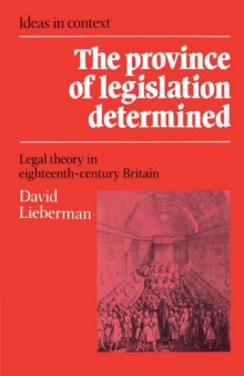 The Province of Legislation Determined: Legal Theory in Eighteenth-Century Britain (Ideas in Context)