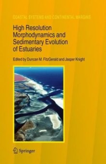 High Resolution Morphodynamics and Sedimentary Evolution of Estuaries (Coastal Systems and Continental Margins)