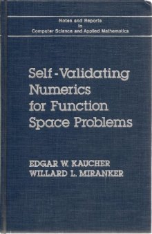 Self-Validating Numerics for Function Space Problems. Computation with Guarantees for Differential and Integral Equations