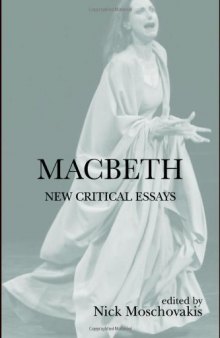 Macbeth: New Critical Essays (Shakespeare Criticism Series)