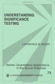 Understanding Significance Testing (Quantitative Applications in the Social Sciences)
