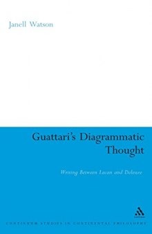 Guattari's diagrammatic thought : writing between Lacan and Deleuze