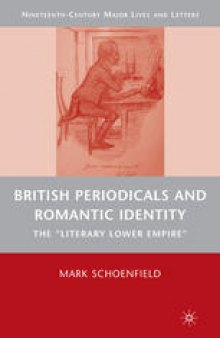 British Periodicals and Romantic Identity: The “Literary Lower Empire”