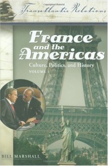 France and the Americas: Culture, Politics, and History (Transatlantic Relations) 3 vol. set