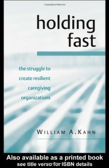 Holding Fast: The Struggle to Create a Resilient Caregiving Organisation