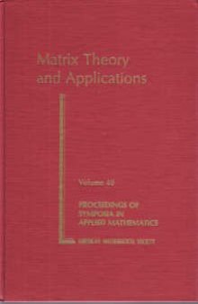 Matrix Theory and Applications. Proc Held Phoenix, Jan 10-11, 1989
