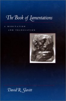 The Book of Lamentations: A Meditation and Translation