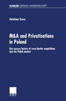 M&A and Privatisations in Poland: Key success factors of cross-border acquisitions into the Polish market