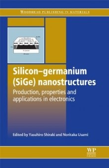 Silicon-Germanium (SiGe) Nanostructures: Production, Properties and Applications in Electronics  