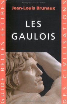 Les Gaulois (Guides Belles Lettres Des Civilisations)