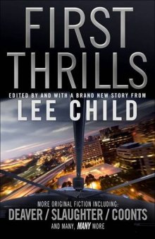 First Thrills. Edited by Lee Child  