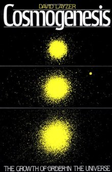 Cosmogenesis: The growth of order in the universe