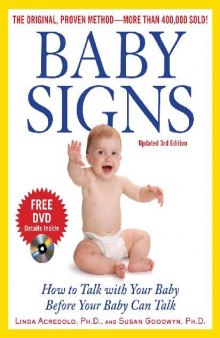Baby Signs How to Talk with Your Baby Before Your Baby Can Talk Third Mar 2009