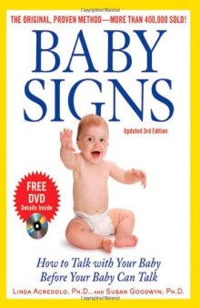 Baby Signs: How to Talk with Your Baby Before Your Baby Can Talk (3rd Edition)