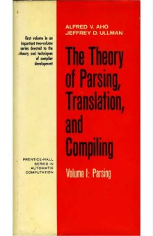 The Theory of Parsing, Translation, and Compiling (Volume 1): Parsing