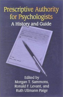 Prescriptive Authority for Psychologists: A History and Guide