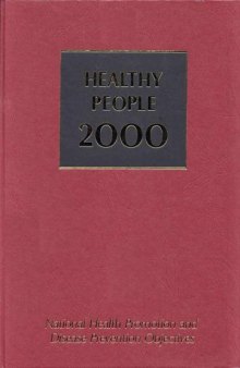 Healthy people 2000: national health promotion and disease prevention objectives : full report, with commentary