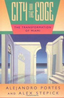 City on the edge: the transformation of Miami  