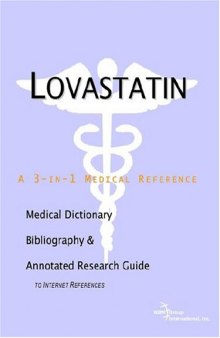 Lovastatin - A Medical Dictionary, Bibliography, and Annotated Research Guide to Internet References