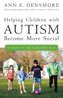 Helping Children with Autism Become More Social: 76 Ways to Use Narrative Play