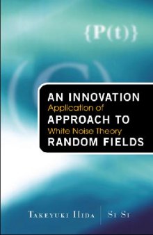 An Innovation Approach to Random Fields: Application of White Noise Theory