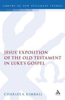 Jesus' Exposition of the Old Testament in Luke's Gospel