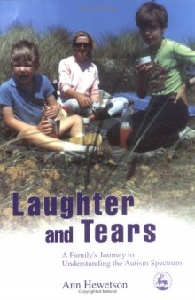 Laughter And Tears: A Family's Journey To Understanding The Autism Spectrum