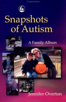 Snapshots of Autism: A Family Album