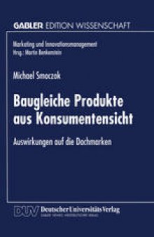 Baugleiche Produkte aus Konsumentensicht: Auswirkungen auf die Dachmarken