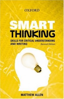 Smart Thinking: Skills for Critical Understanding and Writing, Second Edition  (Writing & Journalism)