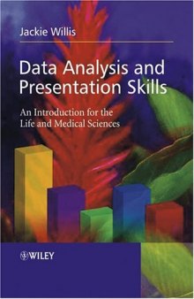 Data Analysis and Presentation Skills. An Introduction for the Life and Medical Sciences