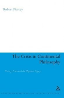 The crisis in continental philosophy : history, truth and the Hegelian legacy