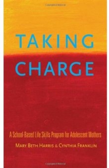 Taking Charge: A School-Based Life Skills Program for Adolescent Mothers
