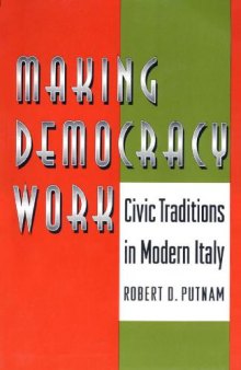 Making democracy work : civic traditions in modern Italy
