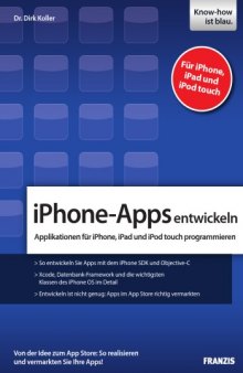 iPhone-Apps entwickeln: Applikationen fur iPhone, iPad und iPod touch programmieren