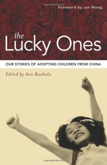 The Lucky Ones: Our Stories of Adopting Children from China