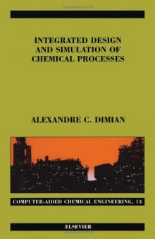 Integrated Design and Simulation of Chemical Processes