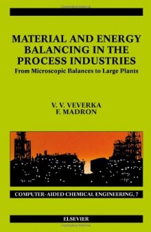 Material and Energy Balancing in the Process Industries: From Microscopic Balances to Large Plants